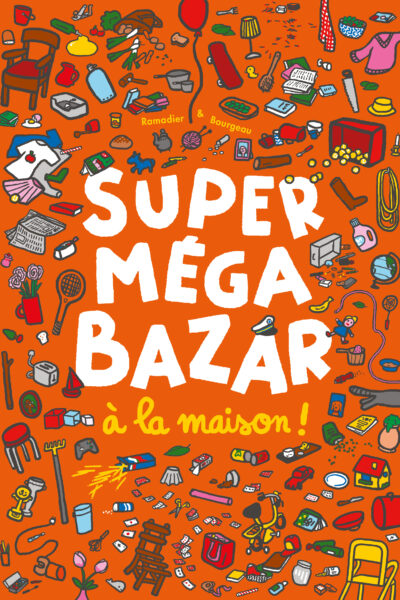 SUPER MEGA BAZAR A LA MAISON !