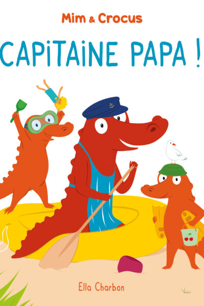 MIM ET CROCUS T10 CAPITAINE PAPA !