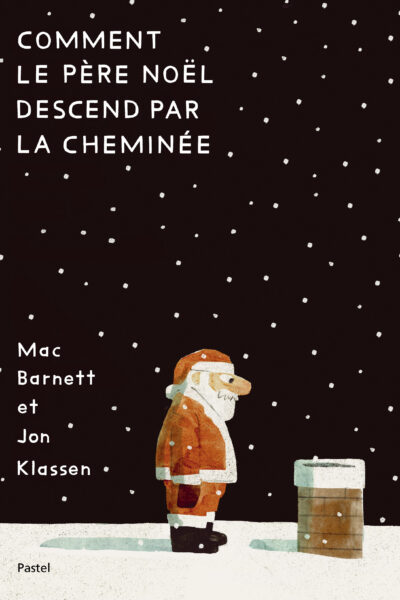 COMMENT LE PERE NOEL DESCEND PAR LA CHEMINEE
