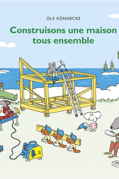 CONSTRUISONS UNE MAISON TOUS ENSEMBLE