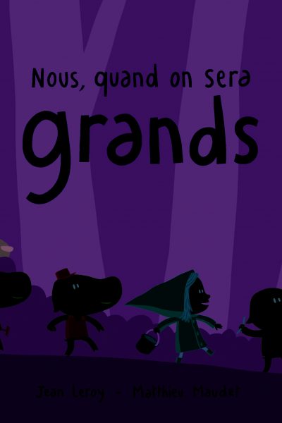 NOUS, QUAND ON SERA GRANDS