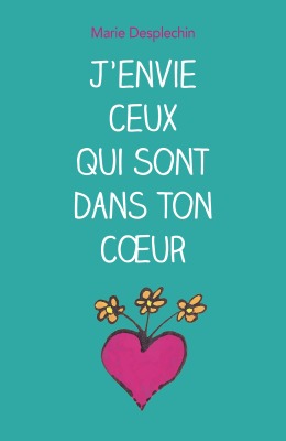 J'ENVIE CEUX QUI SONT DANS TON COEUR (POCHE)