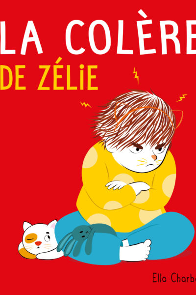 ZELIE - T04 - LA COLERE DE ZELIE