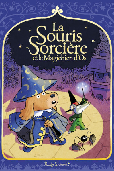 LA SOURIS SORCIERE ET LE MAGICHIEN D'OS