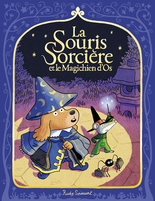 LA SOURIS SORCIERE ET LE MAGICHIEN D'OS
