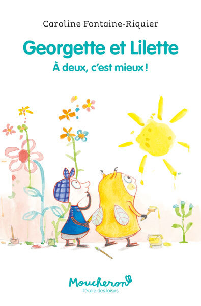 GEORGETTE ET LILETTE T1 A DEUX, C'EST MIEUX !