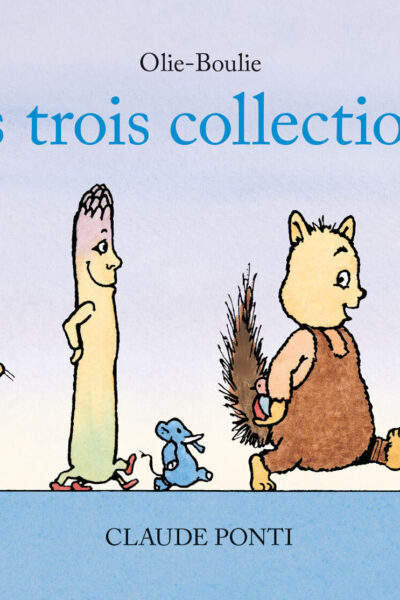 OLIE-BOULIE : LES TROIS COLLECTIONES