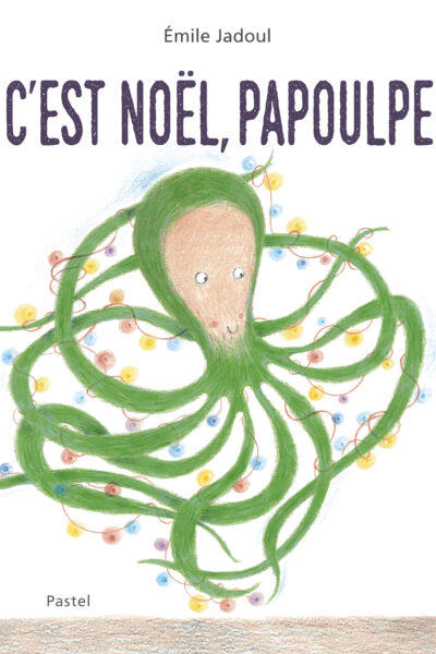 C'EST NOEL, PAPOULPE