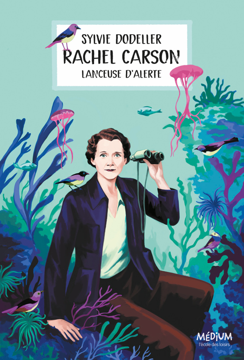 RACHEL CARSON, LANCEUSE D'ALERTE
