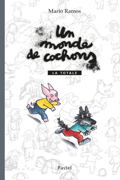 UN MONDE DE COCHONS - LA TOTALE