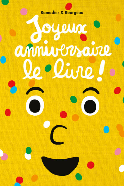 LE LIVRE - T10 - JOYEUX ANNIVERSAIRE LE LIVRE !