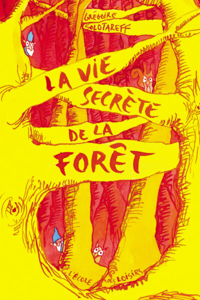 LA VIE SECRETE DE LA FORET