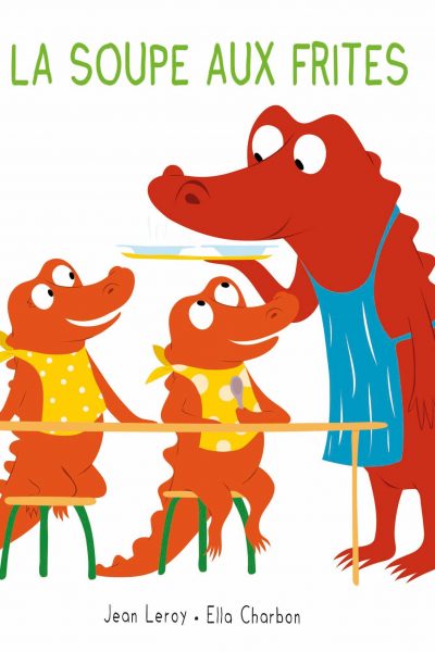 LA SOUPE AUX FRITES