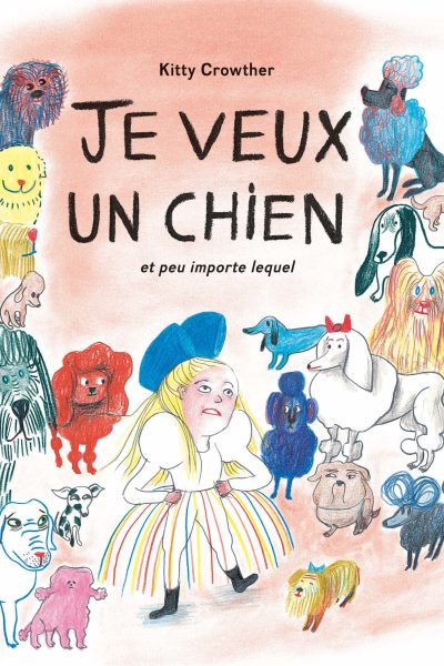 JE VEUX UN CHIEN ET PEU IMPORTE LEQUEL