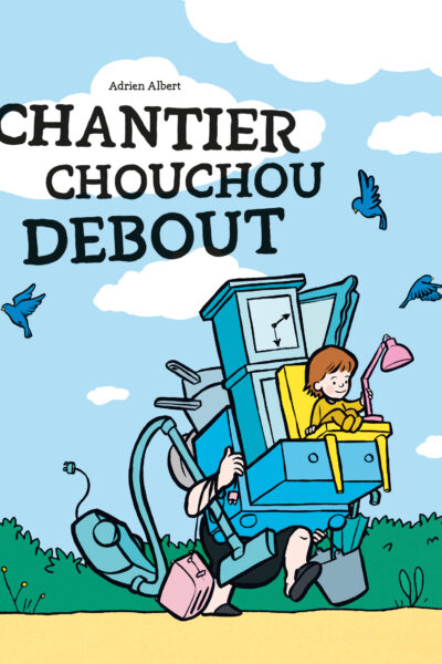 CHANTIER CHOUCHOU DEBOUT