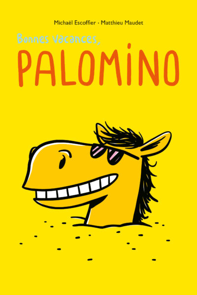 PALOMINO - T04 - BONNES VACANCES, PALOMINO