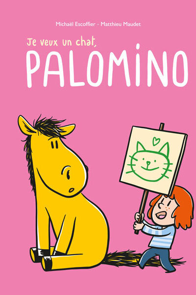 PALOMINO - T06 - JE VEUX UN CHAT, PALOMINO