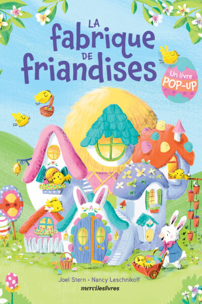 LA FABRIQUE DE FRIANDISES - LIVRE POP-UP