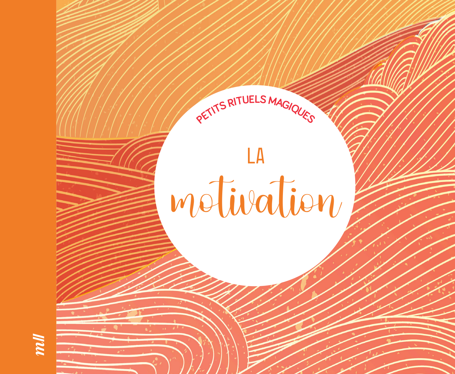 LA MOTIVATION - PETITS RITUELS MAGIQUES