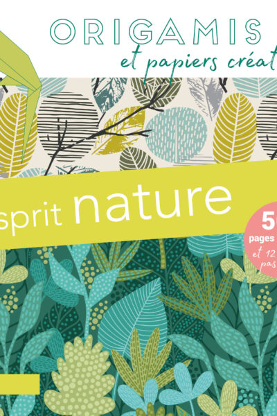 ESPRIT NATURE : ORIGAMIS ET PAPIERS CREATIFS