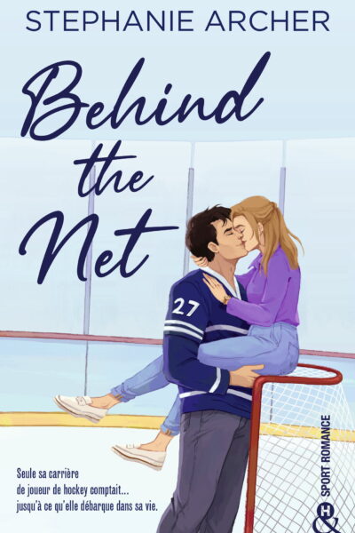 BEHIND THE NET (TP) - UNE ROMANCE NEW ADULT SUR LE THEME DU SPORT ET DE LA COLOCATION PAR STEPHANIE