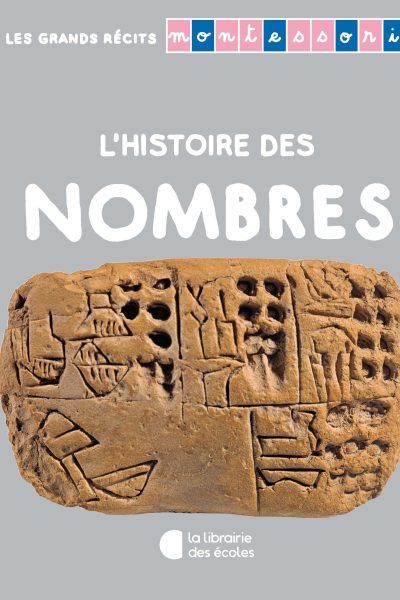 LES GRANDS RECITS MONTESSORI LES NOMBRES