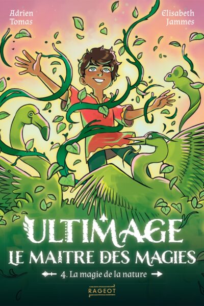 ULTIMAGE, LE MAITRE DES MAGIES T04 LA MAGIE DE LA NATURE