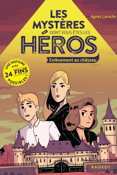 LES MYSTERES DONT VOUS ETES LE HEROS ENLEVEMENT AU CHATEAU