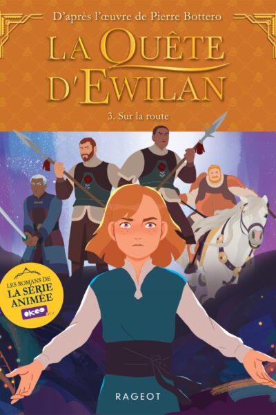 LA QUÊTE D'EWILAN TV T03 SUR LA ROUTE