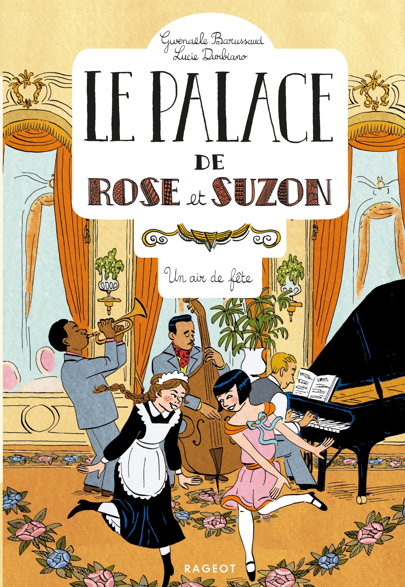 LE PALACE DE ROSE ET SUZON T03 UN AIR DE FETE