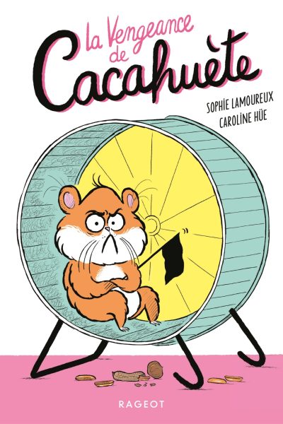 CACAHUETE T01 LA VENGEANCE DE CACAHUETE