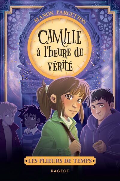 LES PLIEURS DE TEMPS T03 CAMILLE A L'HEURE DE VERITE