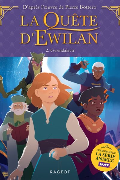 LA QUÊTE D'EWILAN T02 GWENDALAVIR