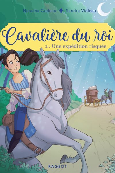 T2 CAVALIERE DU ROI - UNE EXPEDITION RISQUEE