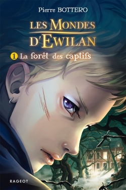 LES MONDES D'EWILAN T01 LA FORÊT DES CAPTIFS