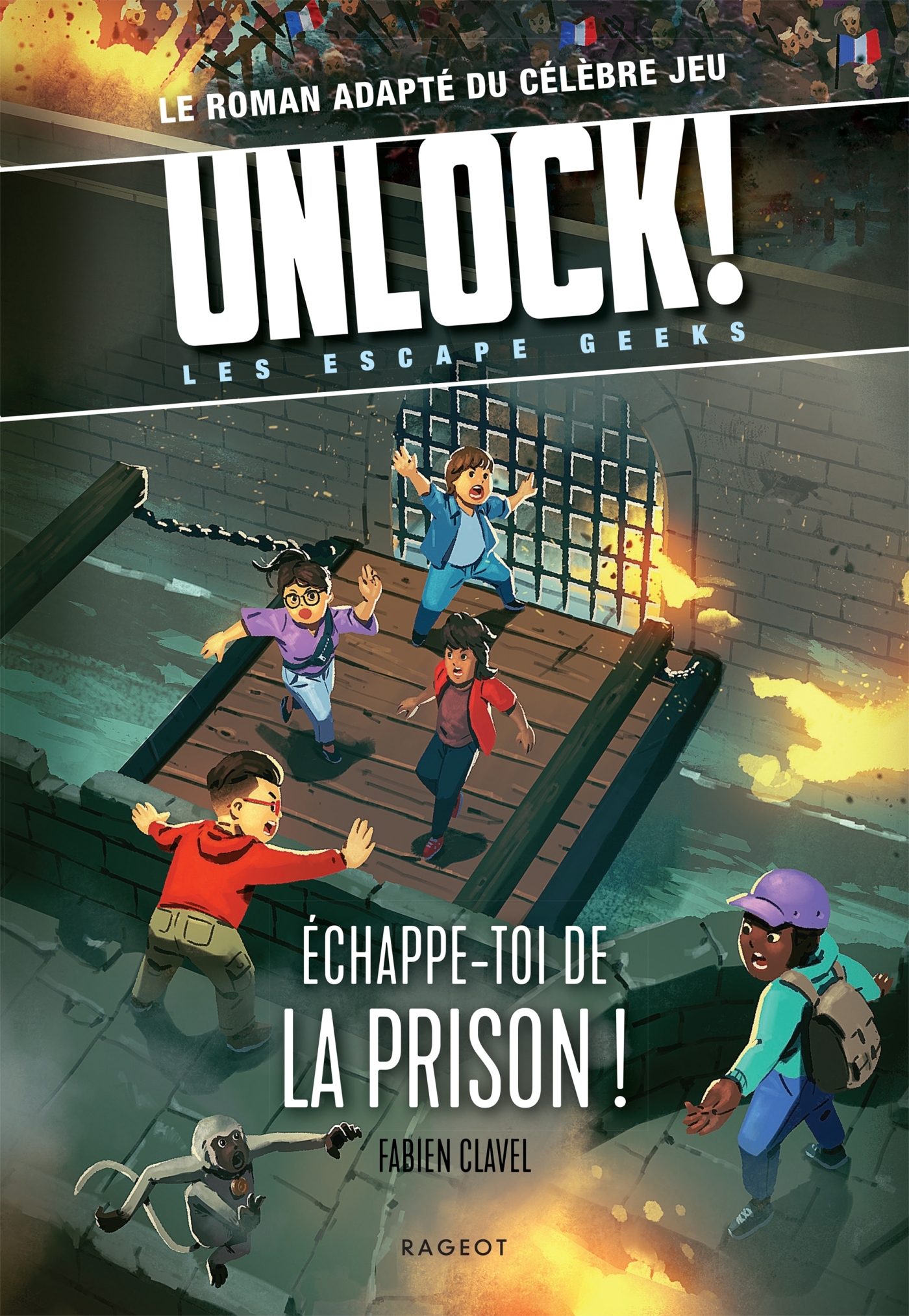 UNLOCK ! T06 LES ESCAPE GEEKS - ECHAPPE-TOI DE LA PRISON !