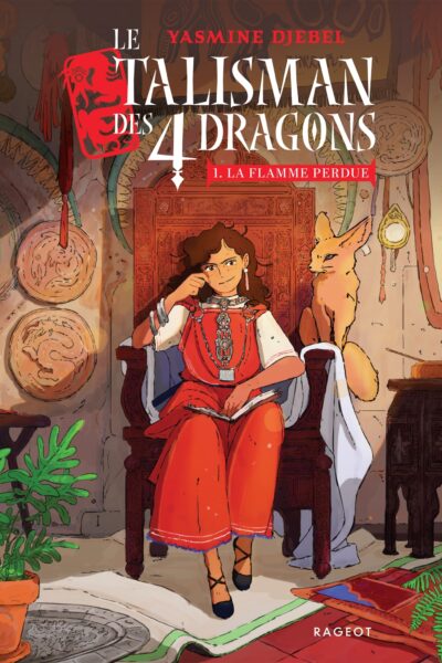 LE TALISMAN DES 4 DRAGONS - TOME 1 : LA FLAMME PERDUE