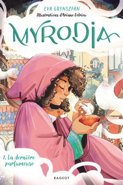 MYRODIA - TOME 1 : LA DERNIERE PARFUMEUSE
