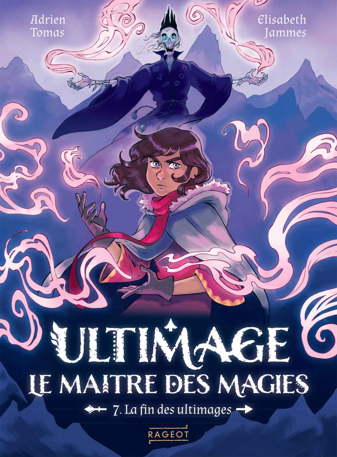 ULTIMAGE, LE MAITRE DES MAGIES T07 LA FIN DES ULTIMAGES