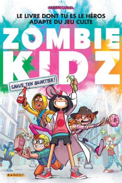 ZOMBIE KIDZ - T02 - ZOMBIE KIDZ - SAUVE TON QUARTIER !