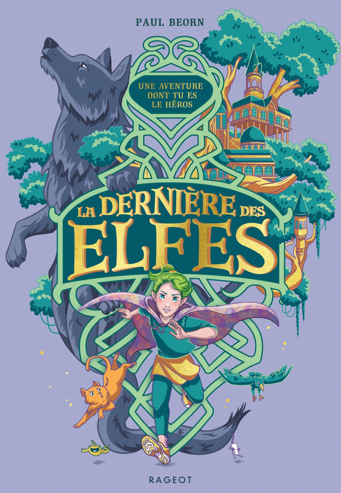 LA DERNIERE DES ELFES - UNE AVENTURE DONT TU ES LE HEROS