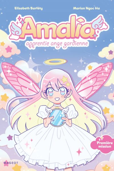 AMALIA, APPRENTIE ANGE GARDIENNE T01 PREMIERE MISSION