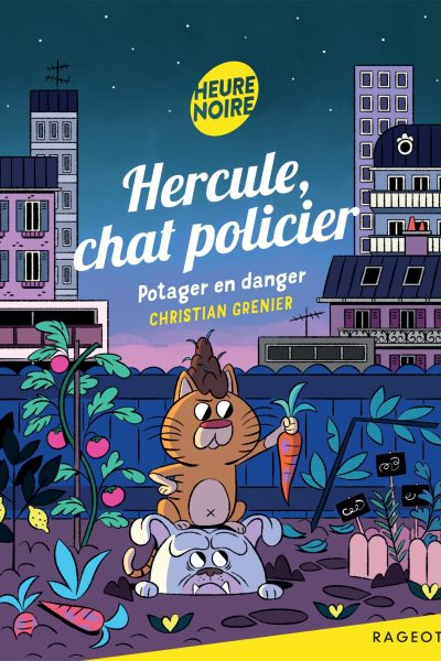 HERCULE, CHAT POLICIER T10 POTAGER EN DANGER