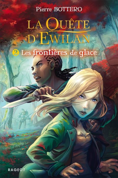 LA QUETE D'EWILAN T02 LES FRONTIERES DE GLACE