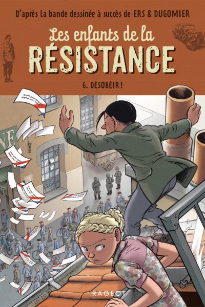 LES ENFANTS DE LA RESISTANCE T06 DESOBEIR
