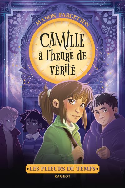 LES PLIEURS DE TEMPS T03 CAMILLE A L'HEURE DE VERITE