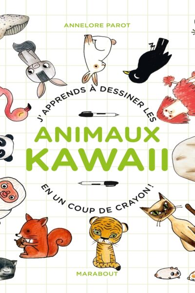 J'APPRENDS A DESSINER DES ANIMAUX KAWAII EN UN COUP DE CRAYON !