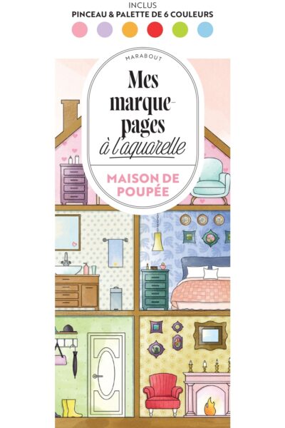 MAISON DE POUPEE - MES MARQUE-PAGES A L'AQUARELLE