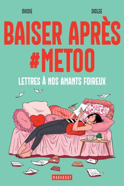 BAISER APRES #METOO - LETTRES A NOS AMANTS FOIREUX