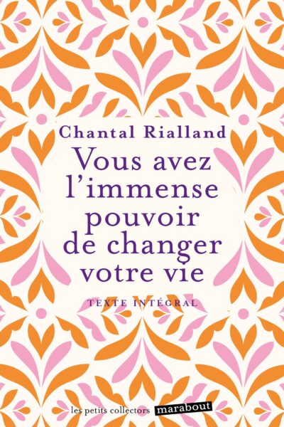 VOUS AVEZ L'IMMENSE POUVOIR DE CHANGER VOTRE VIE
